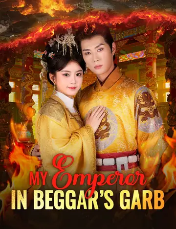 My Emperor in Beggar’s Garb - Counterattack Short Drama | Melolo