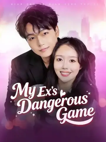 My Ex's Dangerous Game - Romance Short Drama | Melolo