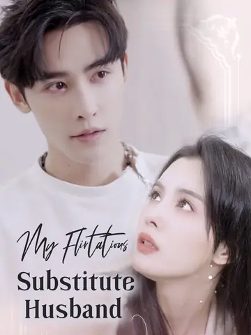 My Flirtatious Substitute Husband - CEO Short Drama | Melolo