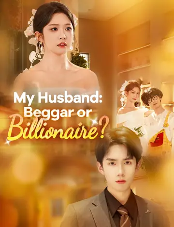 My Husband: Beggar or Billionaire? - Billionaire Short Drama | Melolo