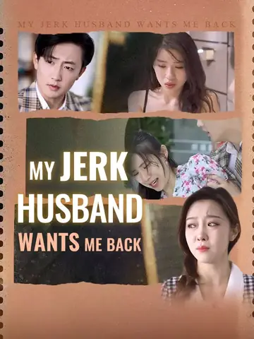 My Jerk Husband Wants Me Back - CEO Short Drama | Melolo