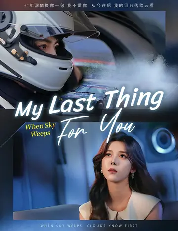 My Last Thing For You - Counterattack Short Drama | Melolo