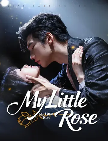 My Little Rose - Counterattack Short Drama | Melolo
