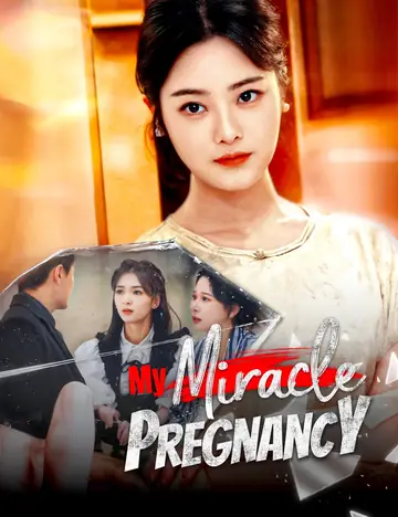 My Miracle Pregnancy - Counterattack Short Drama | Melolo
