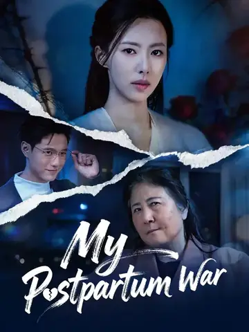 My Postpartum War - Revenge Short Drama | Melolo