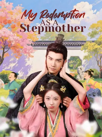 My Redemption as a Stepmother - Counterattack Short Drama | Melolo