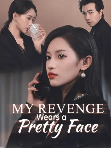 My Revenge Wears a Pretty Face - Counterattack Short Drama | Melolo