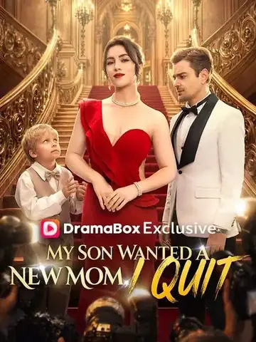 My Son Wanted a New Mom, I Quit - Counterattack Short Drama | Melolo