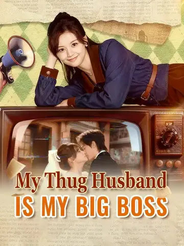 My Thug Husband Is My Big Boss - CEO Short Drama | Melolo