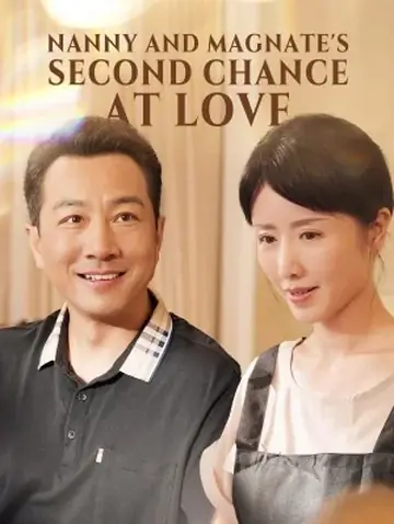 Nanny and Magnate's Second Chance at Love - CEO Short Drama | Melolo