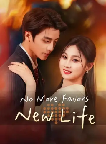 No More Favors, New Life - Counterattack Short Drama | Melolo