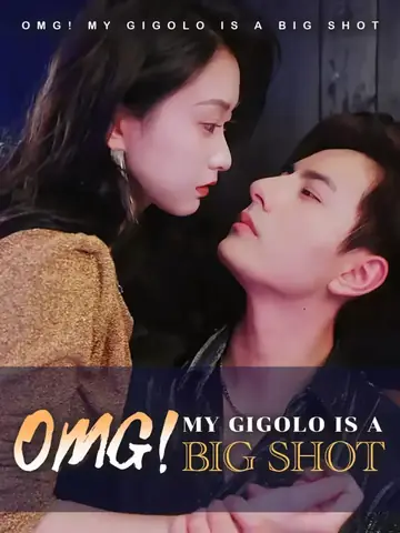 OMG! My Gigolo Is a Big Shot - CEO Short Drama | Melolo