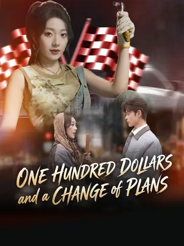 One Hundred Dollars and a Change of Plans - CEO Short Drama | Melolo