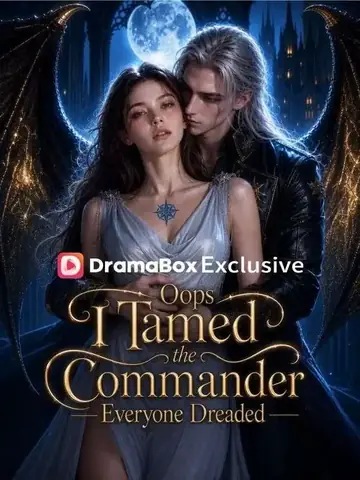 Oops, I Tamed the Commander Everyone Dreaded - Counterattack Short Drama | Melolo