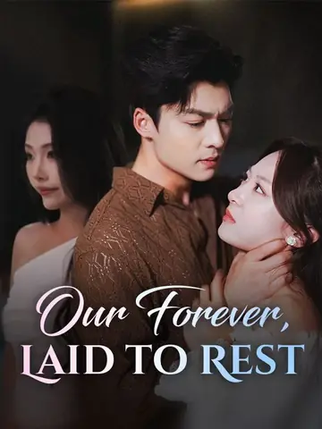 Our Forever, Laid to Rest (DUBBED)	 - Counterattack Short Drama | Melolo