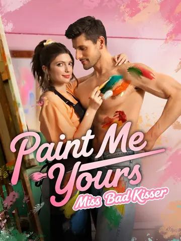 Paint Me Yours Miss Bad Kisser - Billionaire Short Drama | Melolo