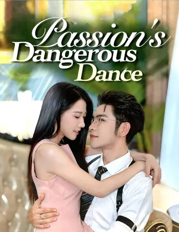 Passion's Dangerous Dance - Romance Short Drama | Melolo