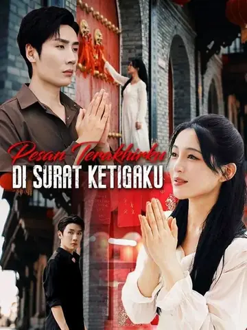 Pesan Terakhirku di Surat Ketigaku (Sulih Suara)