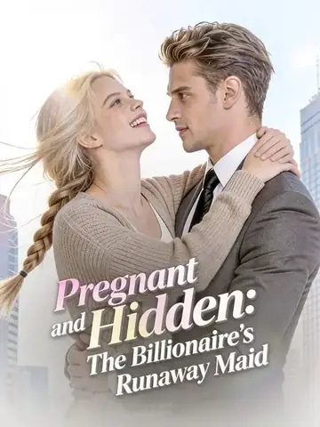 Pregnant and Hidden:The Billionaire's Runaway Maid - Romance Short Drama | Melolo