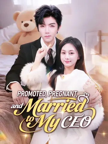 Promoted, Pregnant, and Married to My CEO - Billionaire Short Drama | Melolo