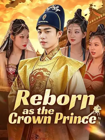 Reborn as the Crown Prince - Fantasy Short Drama | Melolo