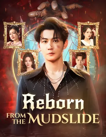 Reborn from the Mudslide - Counterattack Short Drama | Melolo