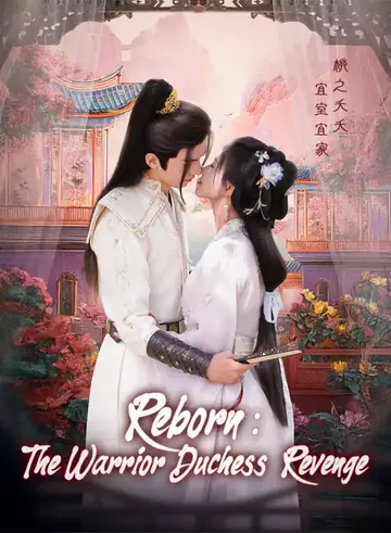 Reborn: The Warrior Duchess’ Revenge - Rebirth Short Drama | Melolo