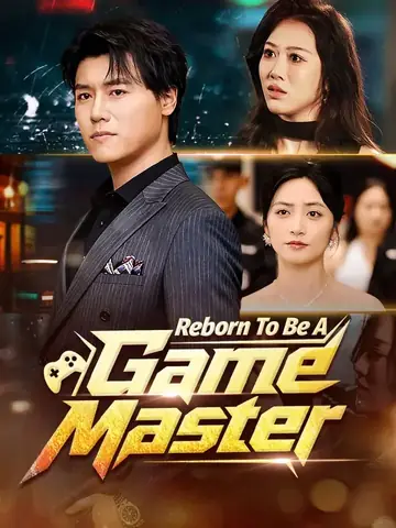 Reborn To Be A Game Master - Counterattack Short Drama | Melolo
