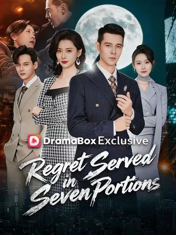 Regret Served in Seven Portions - Billionaire Short Drama | Melolo