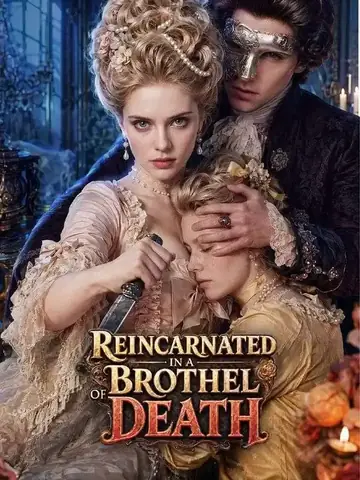 Reincarnated in a Brothel of Death - Fantasy Short Drama | Melolo