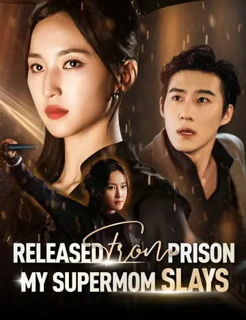 Released from Prison,My Supermom Slays - Counterattack Short Drama | Melolo