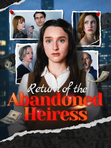 Return of the Abandoned Heiress - Counterattack Short Drama | Melolo