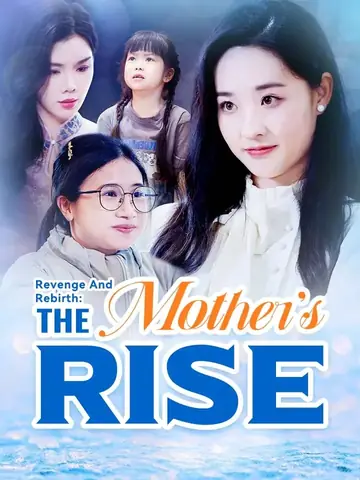 Revenge And Rebirth: The Mother's Rise - Rebirth Short Drama | Melolo