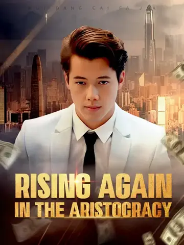 Rising Again in the Aristocracy - Counterattack Short Drama | Melolo