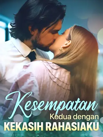 Kesempatan Kedua dengan Kekasih Rahasiaku