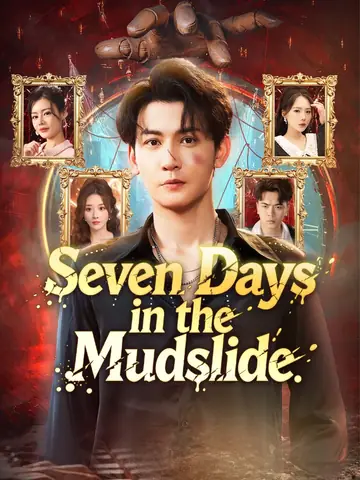 Seven Days in the Mudslide - Counterattack Short Drama | Melolo