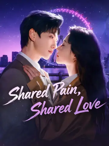 Shared Pain, Shared Love - Billionaire Short Drama | Melolo