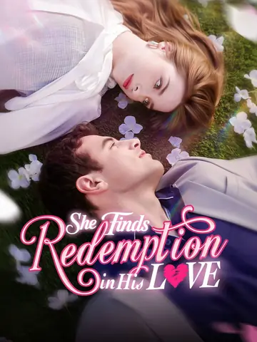 She Finds Redemption in His Love - Billionaire Short Drama | Melolo