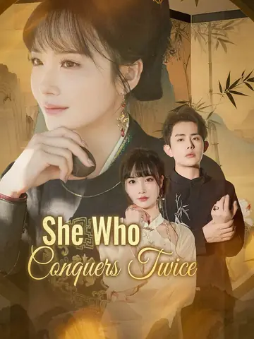 She Who Conquers Twice - Counterattack Short Drama | Melolo