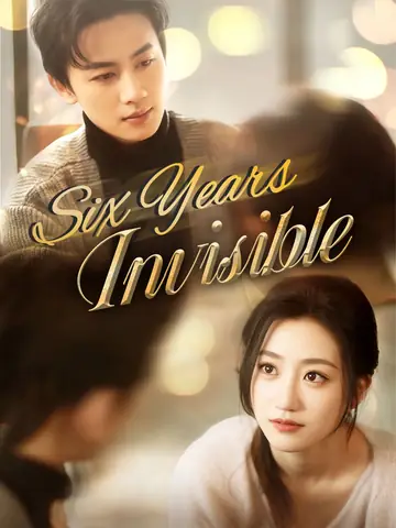Six Years Invisible - CEO Short Drama | Melolo