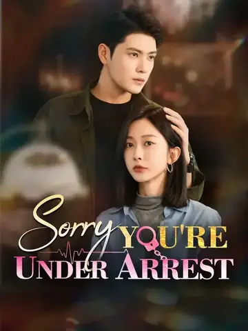 Sorry, You're Under Arrest - Revenge Short Drama | Melolo