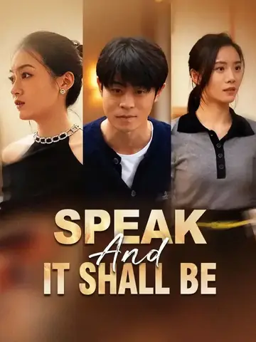 Speak And It Shall Be - Fantasy Short Drama | Melolo