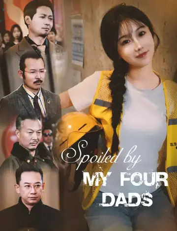 Spoiled by My Four Dads - Romance Short Drama | Melolo