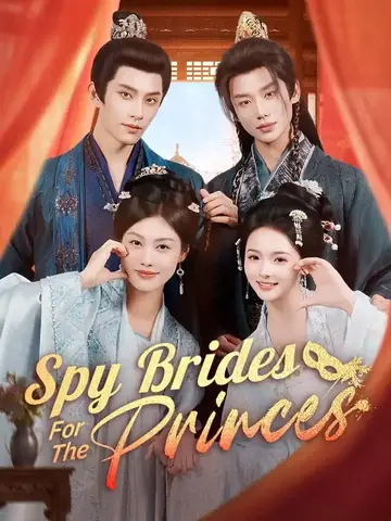 Spy Brides For The Princes - Fantasy Short Drama | Melolo