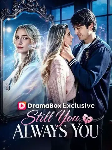 Still You Always You - Romance Short Drama | Melolo