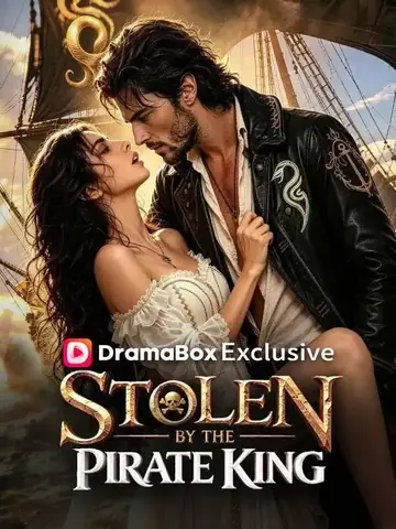 Stolen By The Pirate King - Romance Short Drama | Melolo