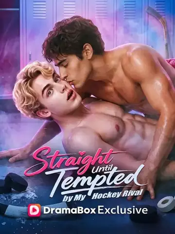 Straight Until Tempted by My Hockey Rival - Romance Short Drama | Melolo