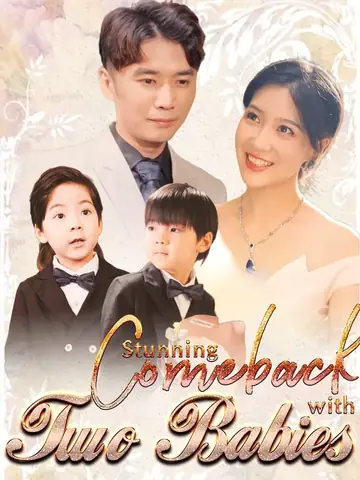 Stunning Comeback with Two Babies - Romance Short Drama | Melolo