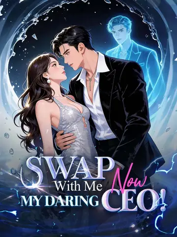 Swap With Me Now, My Daring CEO! - CEO Short Drama | Melolo