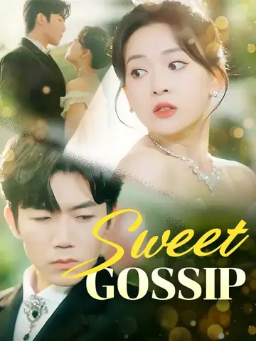 Sweet Gossip - Romance Short Drama | Melolo